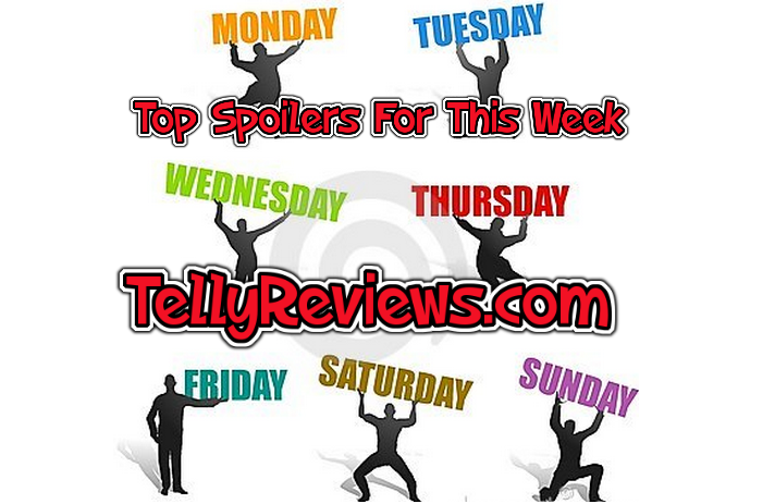 TR’s Top Spoilers For This Week