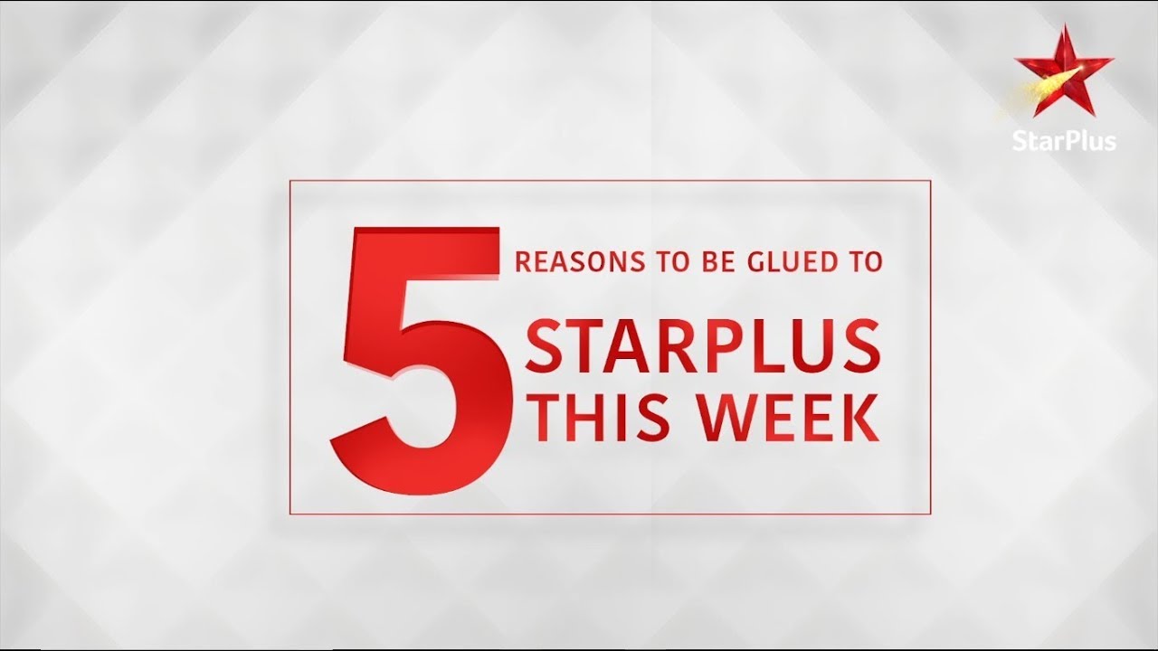 Star Plus Latest Spoilers Top 5 Superhit Shows