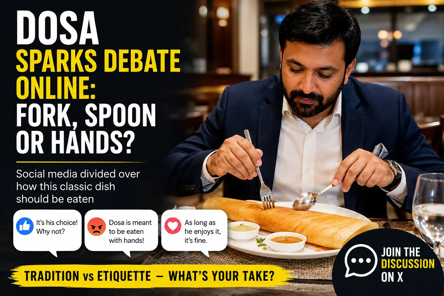 Dosa Sparks Debate Online: Is Eating It With a Fork and Spoon Really Wrong?
